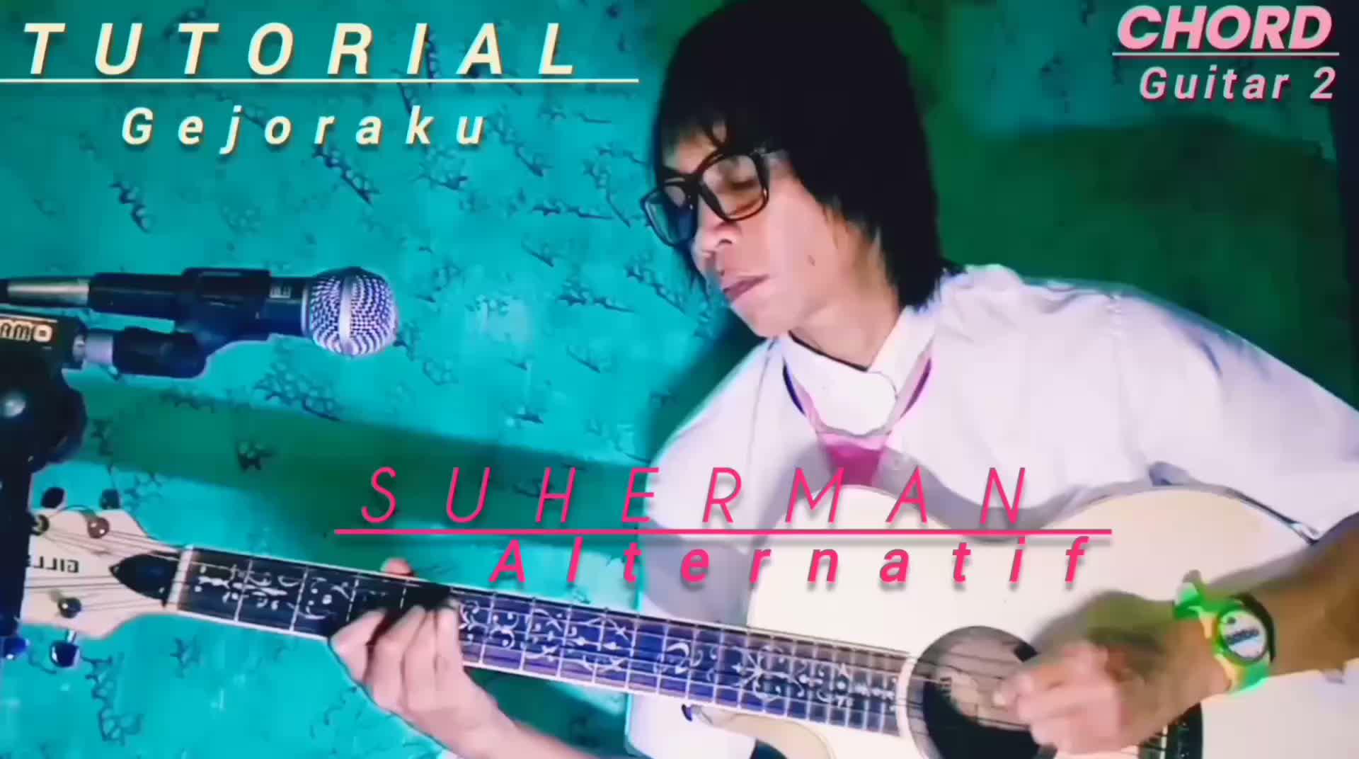 AR Suherman (Guitarist+vocal Angger Ross Band) CHORD Guitar 2 Lagu Gejoraku video official 