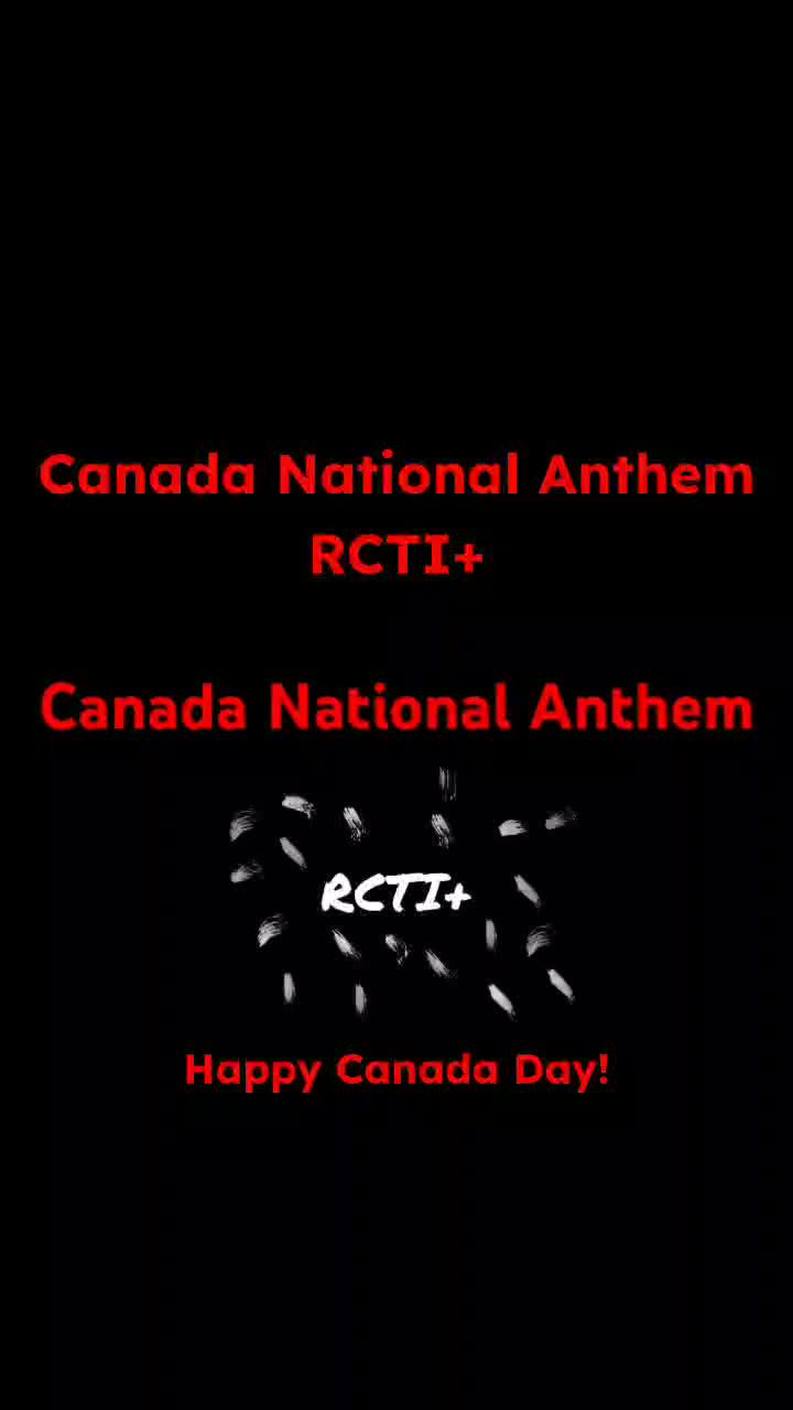 Hi RCTI+, Happy Canada Day! Canada National Anthem from RCTI+
#RCTI #MNCTV #GTV #iNews #RCTIPlus